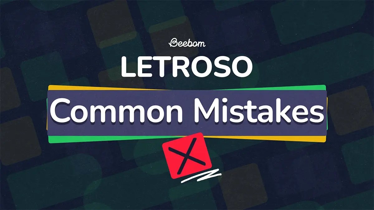 Letroso Common Mistakes