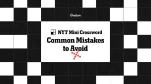 4 Common Mistakes to Avoid in NYT Mini Crossword