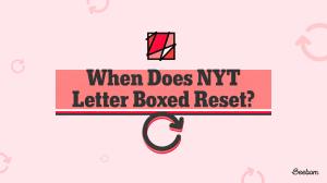 When Does NYT Letter Boxed Reset?