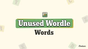 All Unused Wordle Words: Every Word That Hasn't Been Used Yet (Updated Daily)