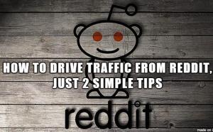 How To Drive Traffic To Your Website From Reddit, Just 2 Simple Tips
