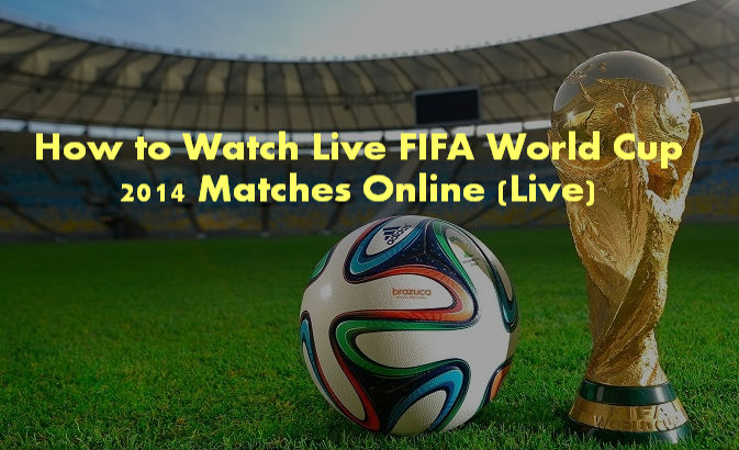 Online-Resources-for-Live-Streaming-FIFA-World-Cup-2014-Matches