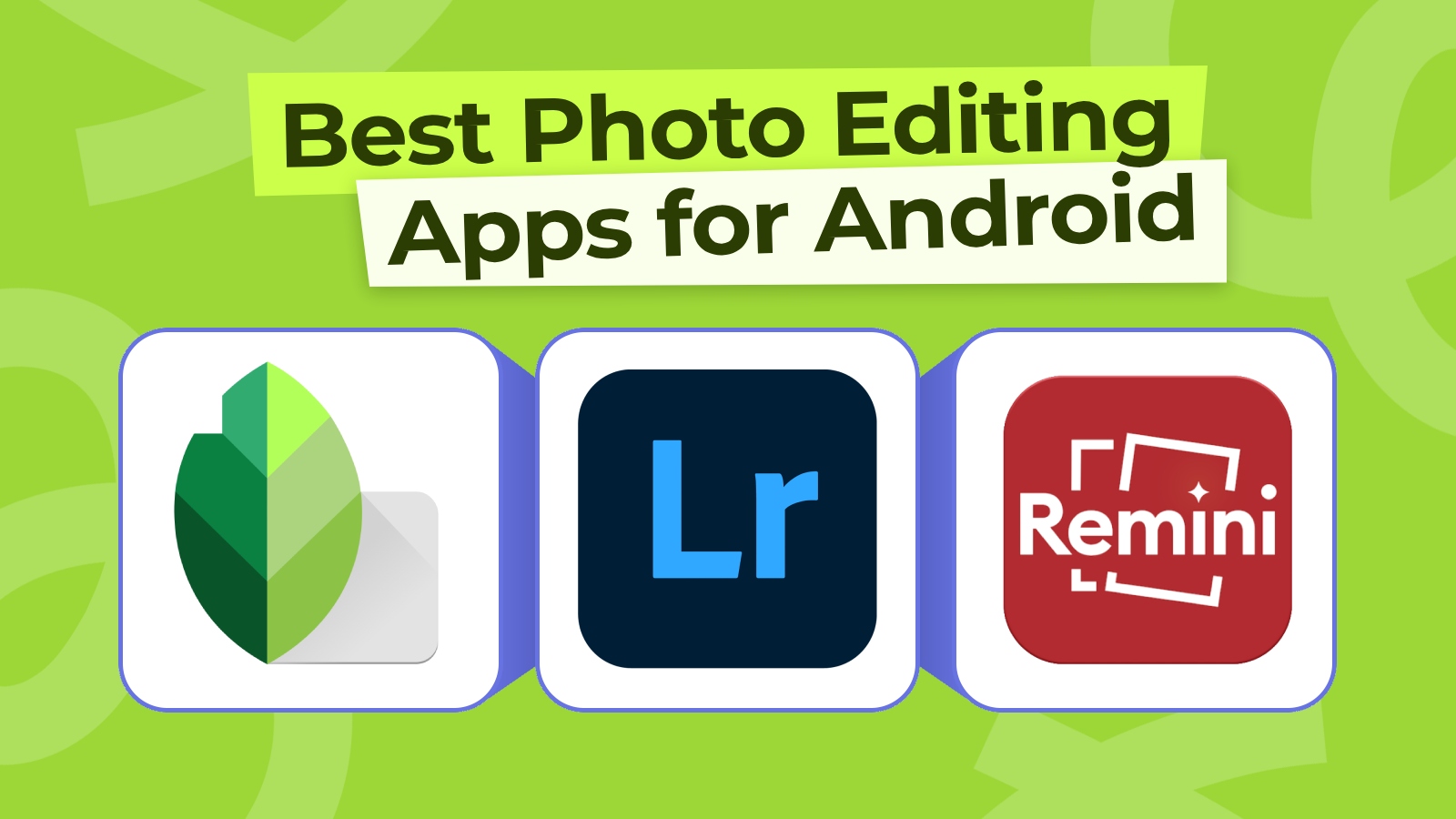 illustration featuring app icons for the best photo editing apps on Android