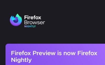 Firefox Preview is now Firefox Nightly on Android