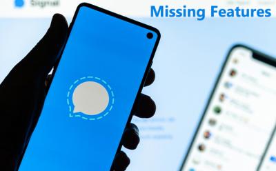 10 Features Missing on Signal app