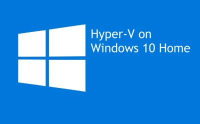 How to Install Hyper-V on Windows 10 Home