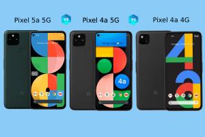 Google Pixel 5a 5G vs Pixel 4a 5G vs Pixel 4a: What's Different?