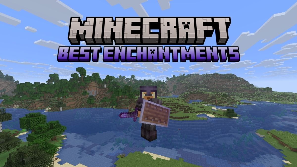 Best Enchantments to Apply in Minecraft