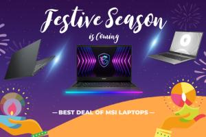 Best MSI Laptop Deals: Upgrade Your Laptop This Diwali Season With MSI