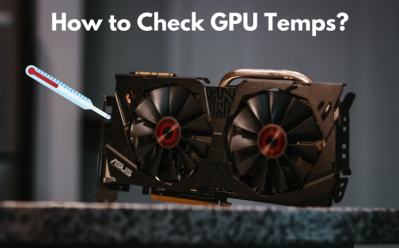 How to Check GPU Temperature