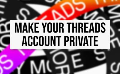 How to Make Your Threads Account Private