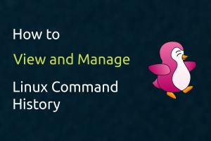 How to View and Manage Linux Command History
