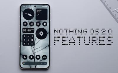 nothing os 2.0 features