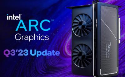 Intel Arc Graphics Q3'23 Update