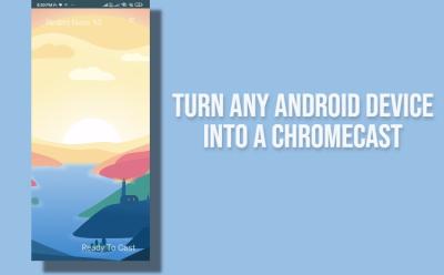 turn any android device into a chromecast device
