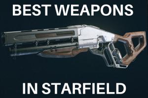 10 Best Starfield Weapons & Where to Find Them
