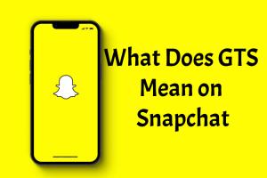 What Does GTS Mean on Snapchat? Explained!