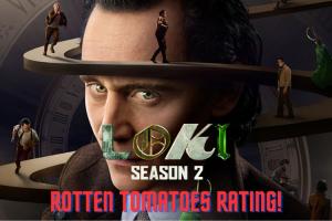 Loki Season 2 Rotten Tomatoes Rating Is Out, and It Looks Good!