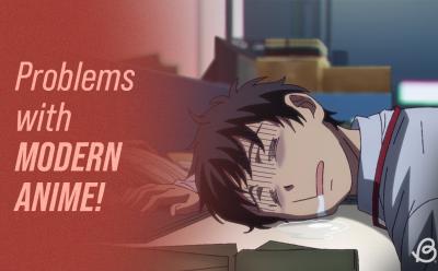 problems with modern anime