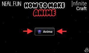 How to Make Anime in Infinite Craft