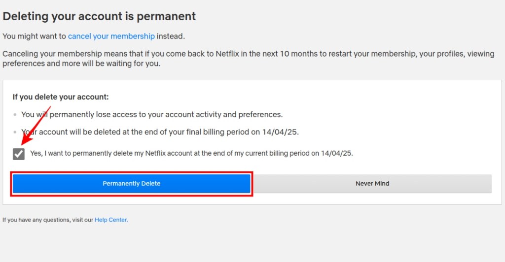 Click on the Permanently Delete button to Delete your Netflix Account
