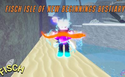 Isle Of New Beginnings Bestiary in Fisch