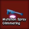 Mutation Spray Glimmering