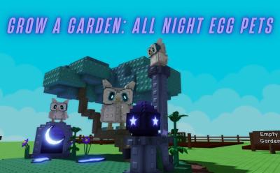 Grow a Garden All Night Egg Pets