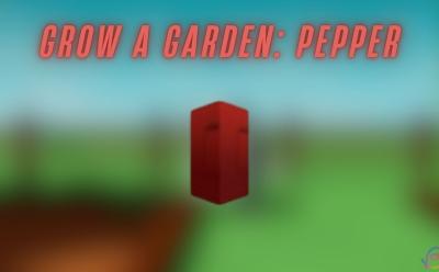 How to Get Pepper Seed in Grow a Garden