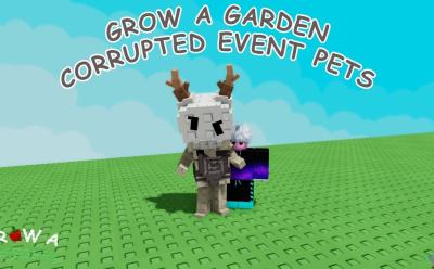 Grow a Garden Corrupted Event Pets