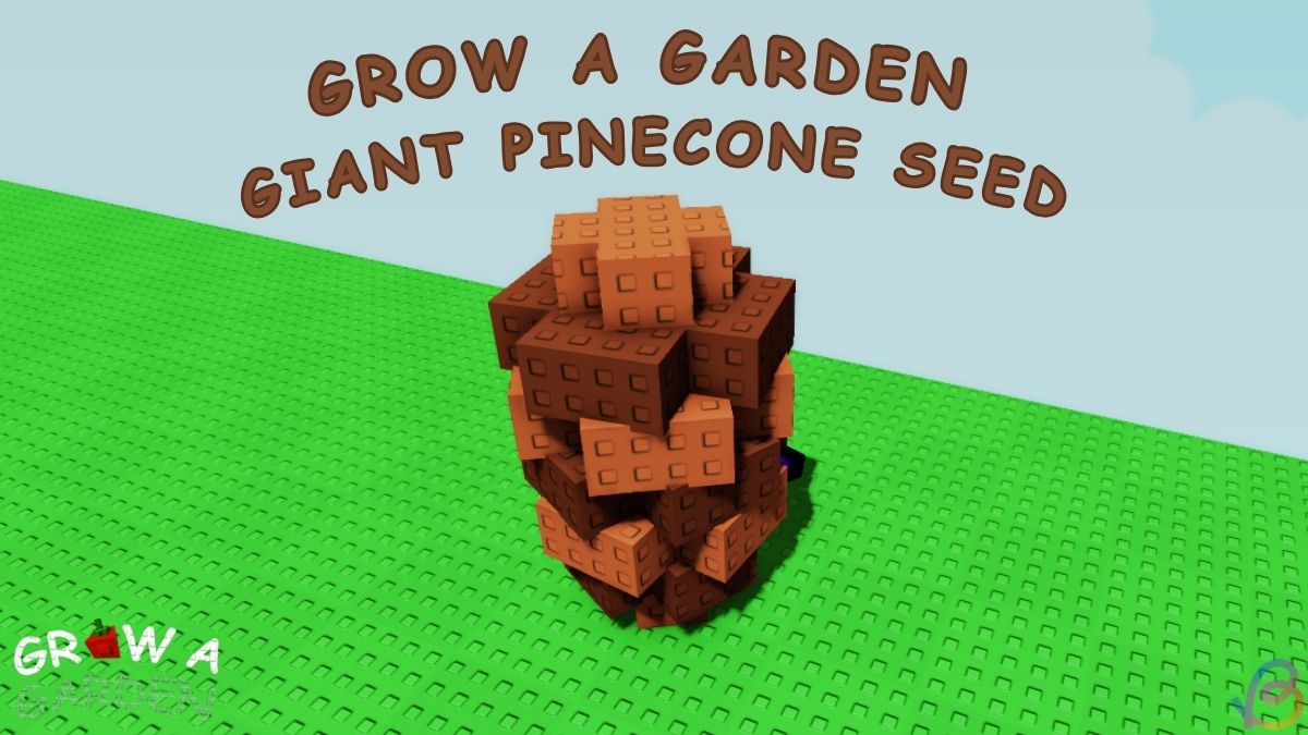 How to Get Giant Pinecone in Grow a Garden | Beebom