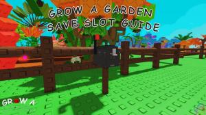Grow a Garden Save Slots Guide: How to Get Another Garden Slot