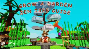How to Get Zen and Grow the Zen Tree in Grow a Garden
