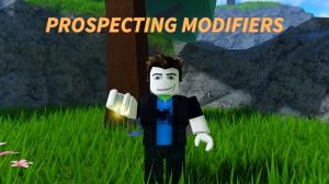All Modifiers in Prospecting Roblox