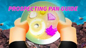 Prospecting Pan Progression Guide