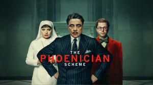 The Phoenician Scheme Streaming Guide: Where to Watch the Espionage Black Comedy Film