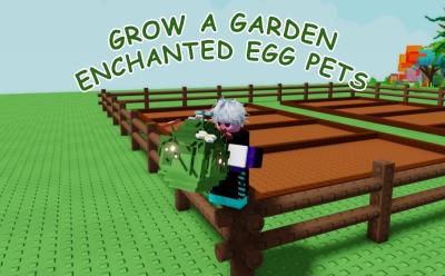All Enchanted Egg pets in Grow a Garden