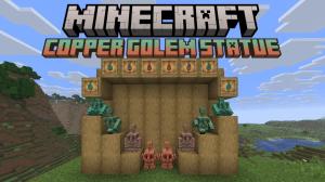 Minecraft Copper Golem Statue Guide: How to Get, Oxidation, and Redstone