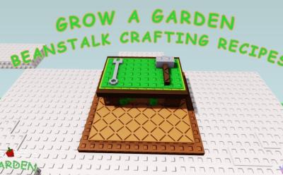 Grow a Garden Beanstalk Crafting Recipes