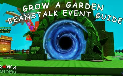 Grow a Garden Beanstalk Event Guide