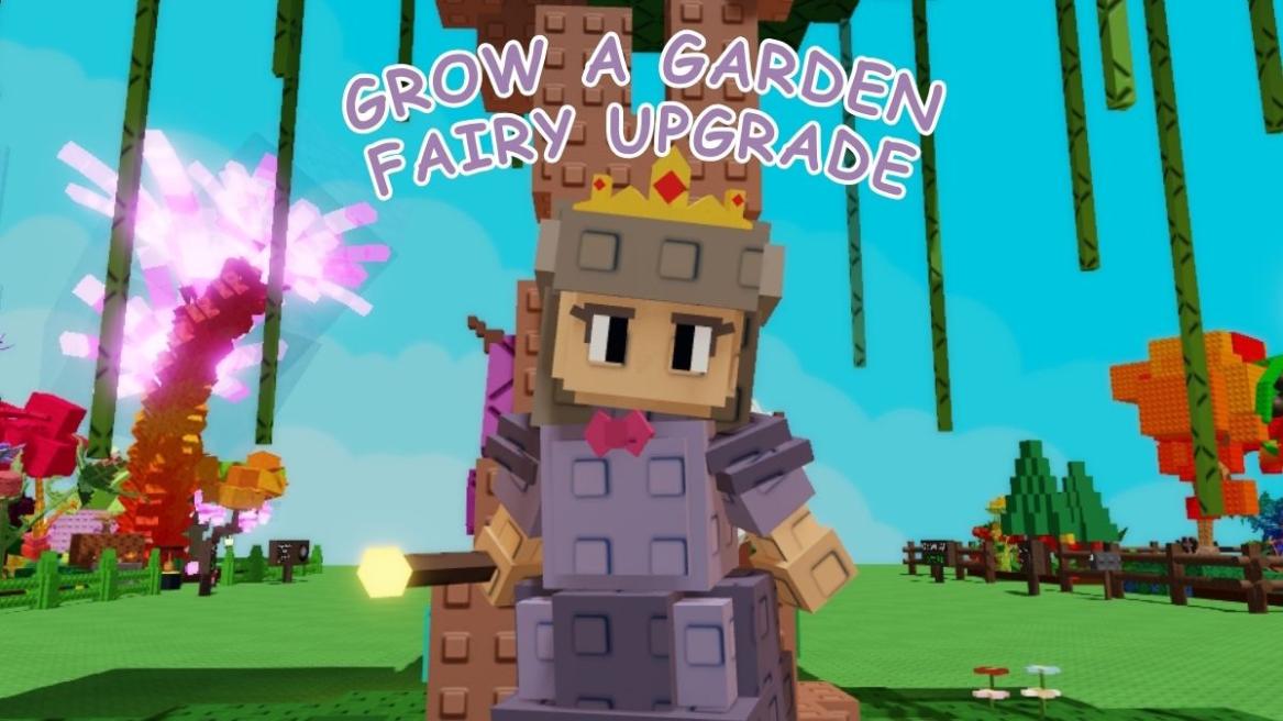 Grow a Garden Fairy Upgrade Guide