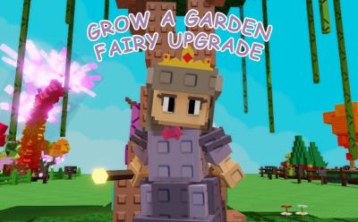 Grow a Garden Fairy Upgrade Guide