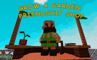Grow a Garden Friendship Shop guide