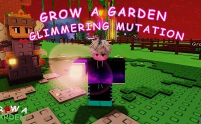 Grow a Garden Glimmering Mutation