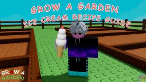 How to Make Ice Cream in Grow a Garden