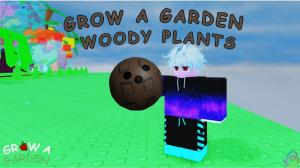 All Woody Plants in Grow a Garden and How to Get Them