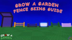 How to Change Fence Skin in Grow a Garden