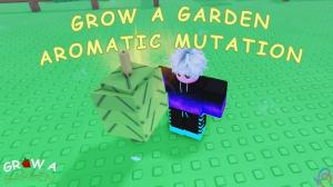 How to Get Aromatic Mutation in Grow a Garden