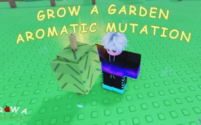 Grow a Garden aromatic mutation