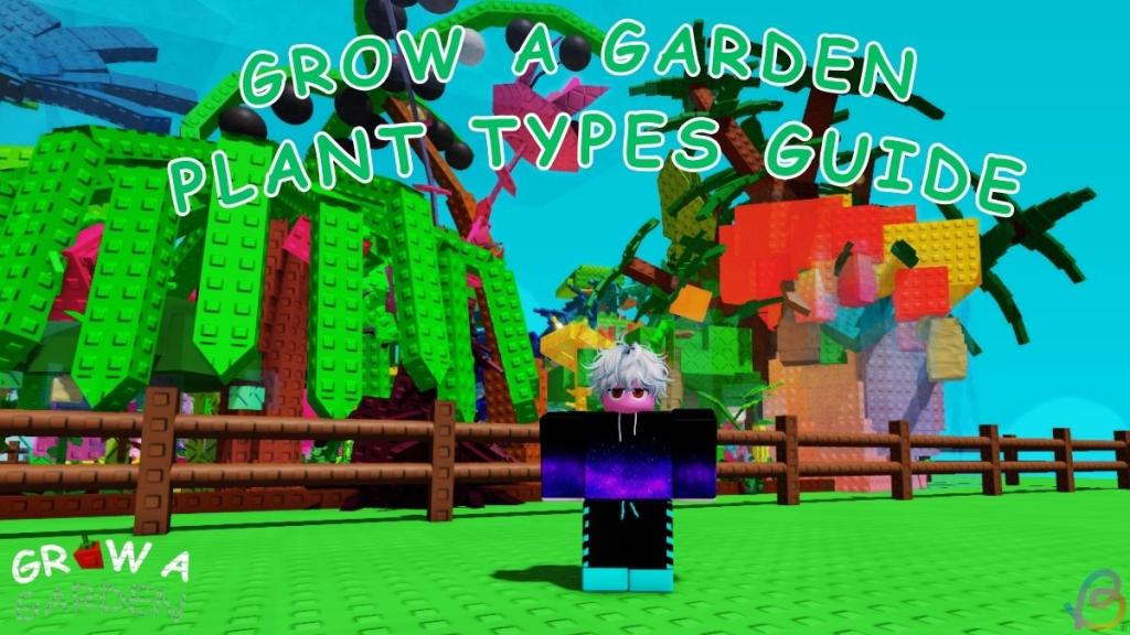Grow a Garden plant types crop traits
